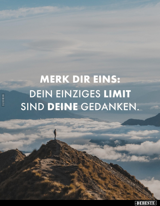 Merk dir eins: dein einziges Limit sind deine gedanken... - Lustige Bilder | DEBESTE.de