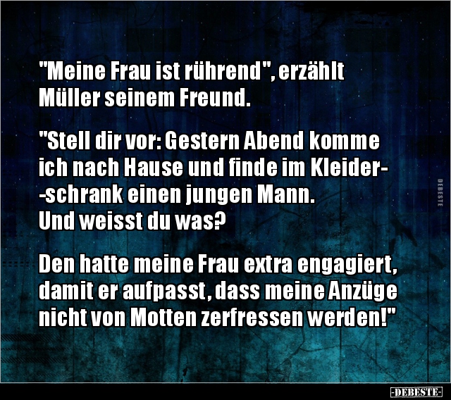 "Meine Frau ist rührend", erzählt Müller seinem.. - Lustige Bilder | DEBESTE.de