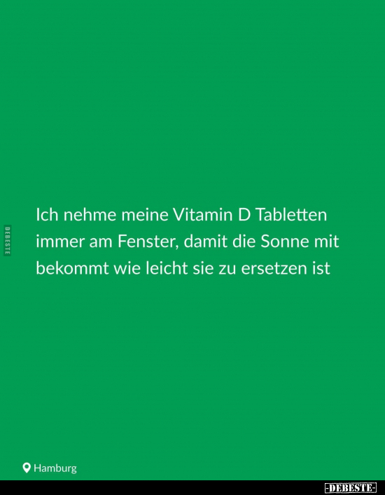 Ich nehme meine Vitamin D Tabletten.. - Lustige Bilder | DEBESTE.de