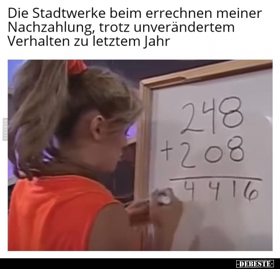 Die Stadtwerke beim errechnen meiner Nachzahlung, trotz..