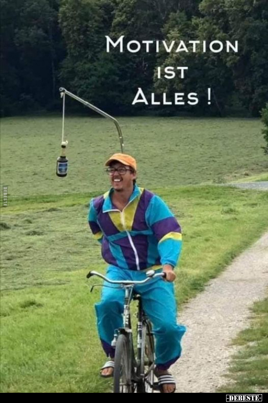 Motivation ist Alles!