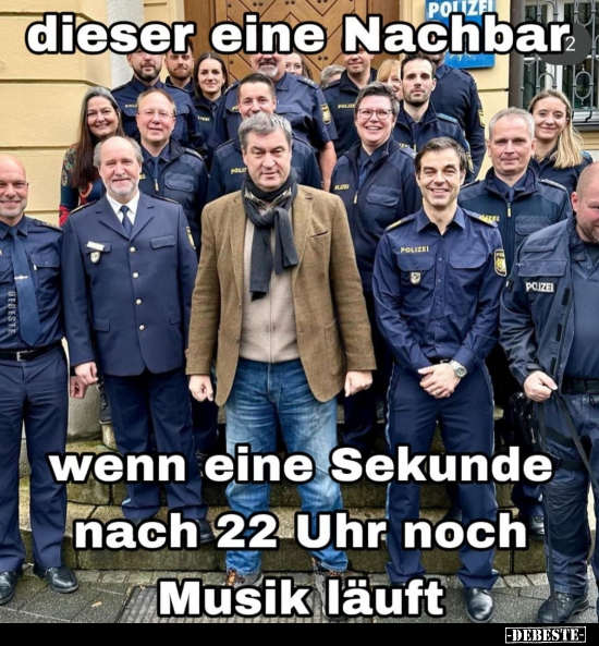 Dieser eine Nachbar wenn eine Sekunde nach 22 Uhr.. - Lustige Bilder | DEBESTE.de