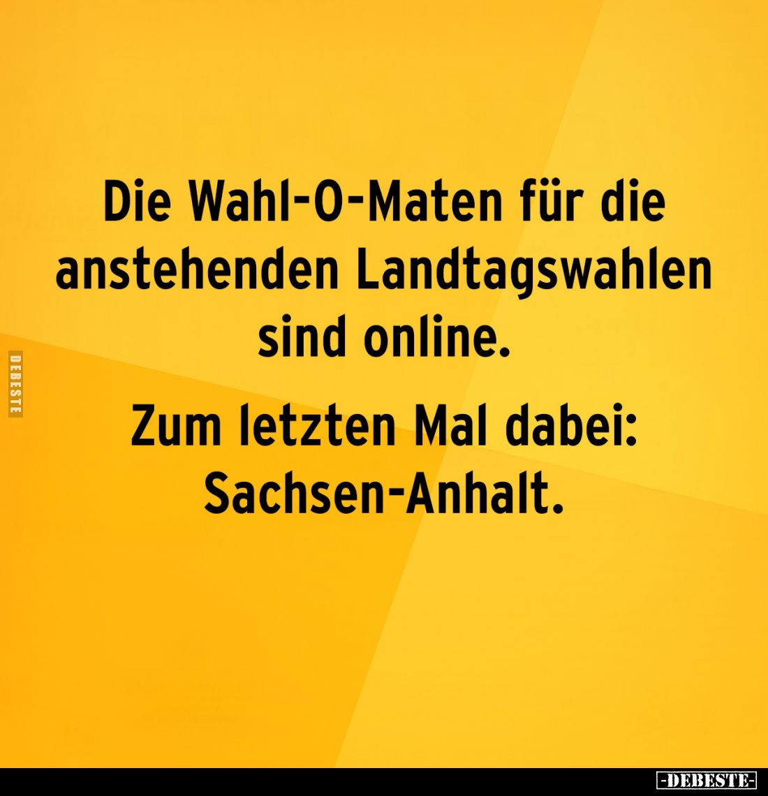 Die Wahl-O-Maten für die anstehenden Landtagswahlen sind online.
Zum letzten Mal dabei: Sachsen-Anhalt.