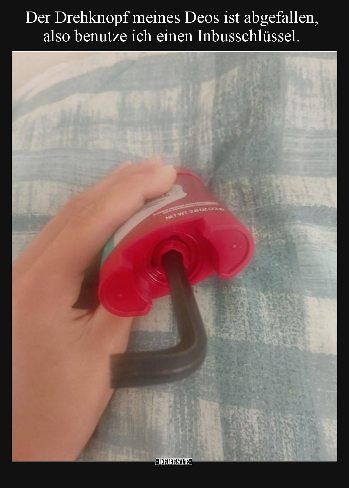 Der Drehknopf meines Deos ist abgefallen, also benutze ich einen Inbusschlüssel.