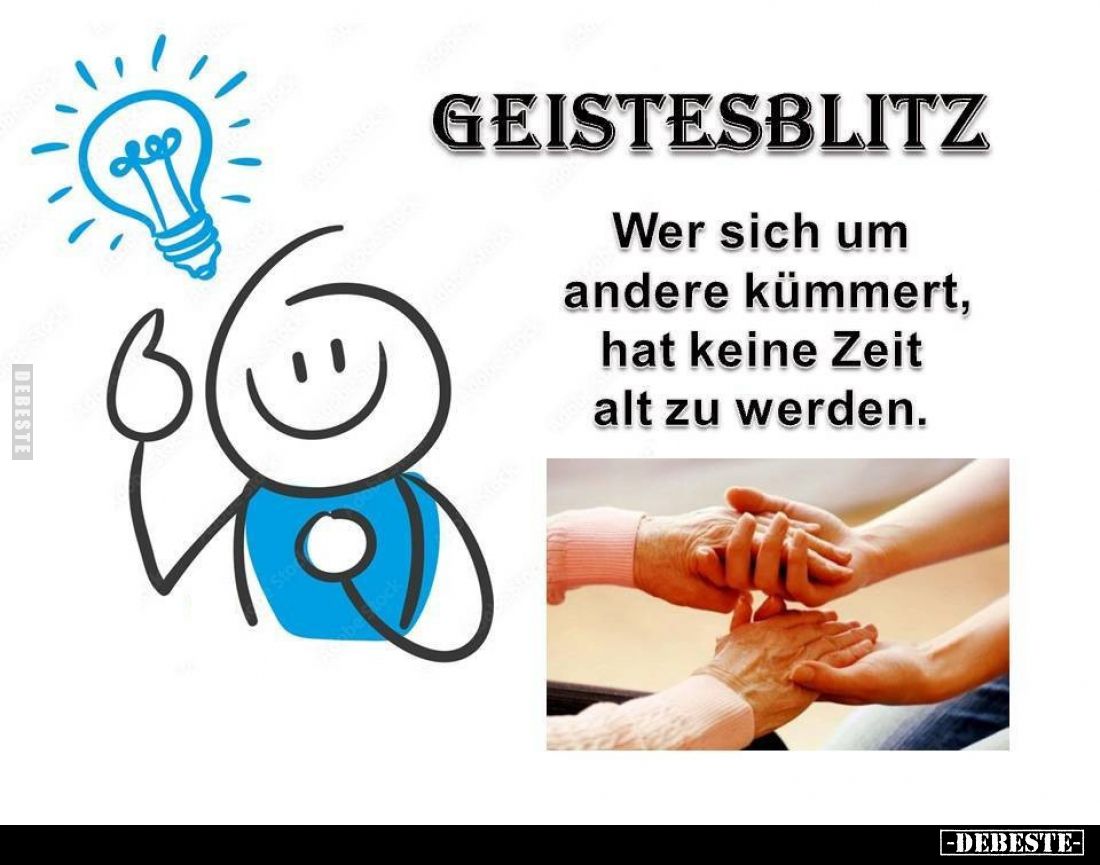GEISTESBLITZ - Wer sich um andere kümmert, hat keine Zeit.. - Lustige Bilder | DEBESTE.de