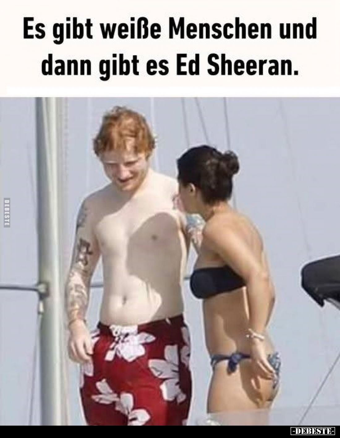 Es gibt weiße Menschen und dann gibt es Ed Sheeran.