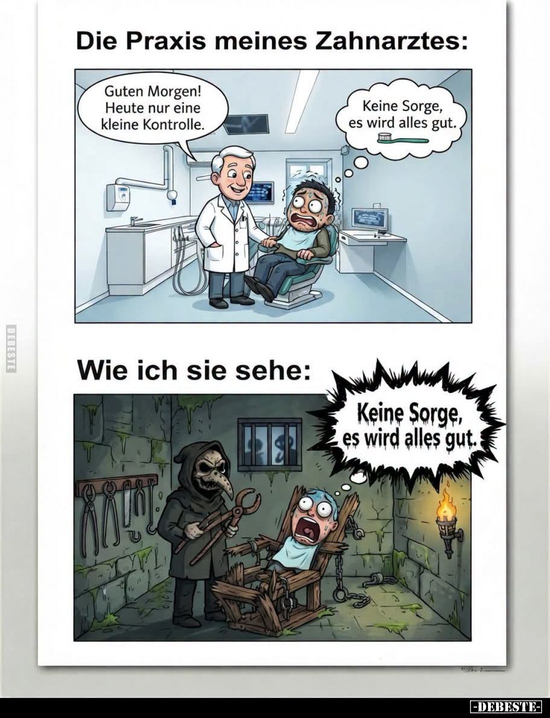 Die Praxis meines Zahnarztes:
Guten Morgen! Heute nur eine kleine Kontrolle. -
Keine Sorge, es wird alles gut. -
Wie ich s...