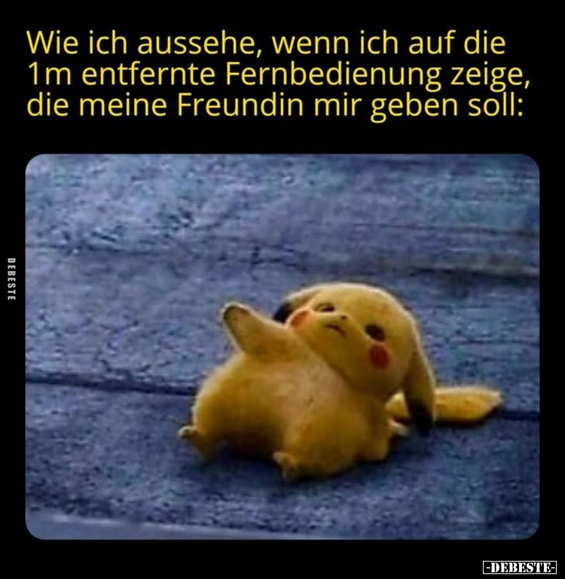 Wie ich aussehe, wenn ich auf die 1m entfernte Fernbedienung zeige, die meine Freundin mir geben soll: