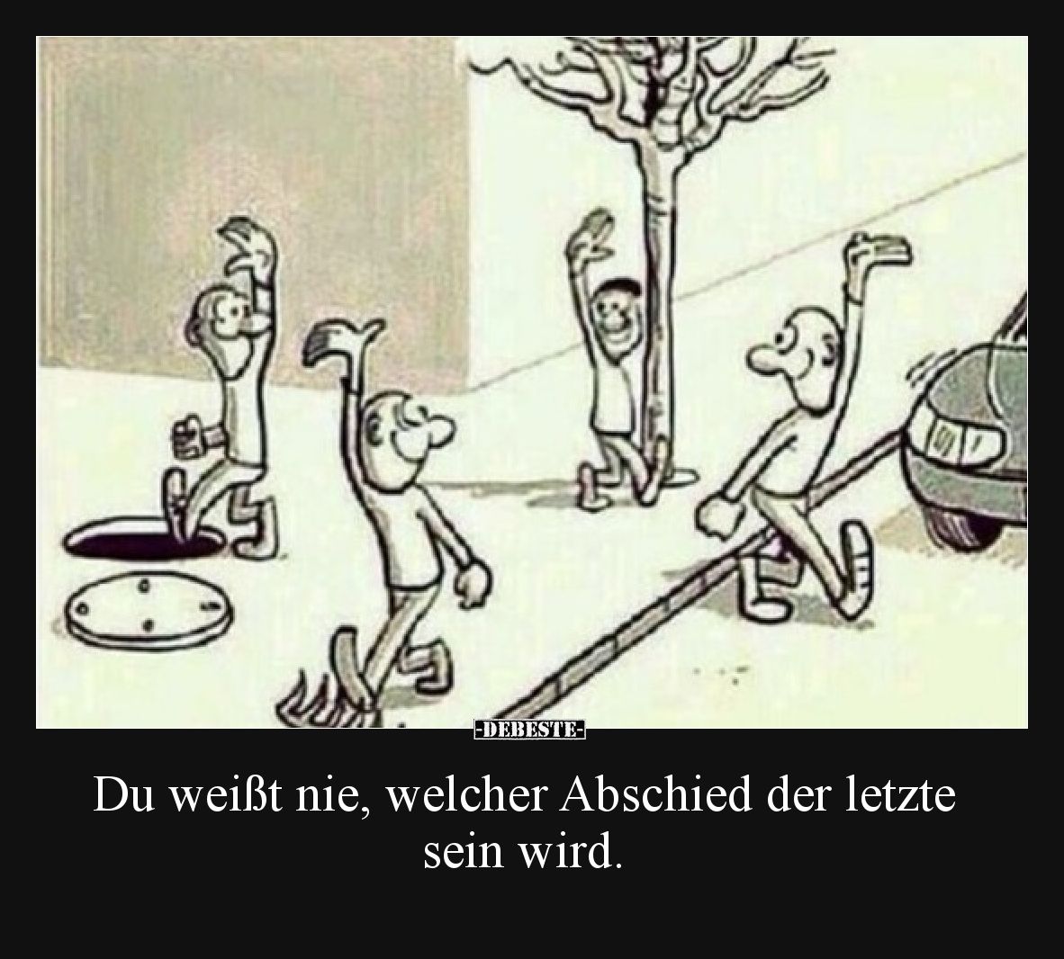 Du weißt nie, welcher Abschied der letzte sein wird... - Lustige Bilder | DEBESTE.de