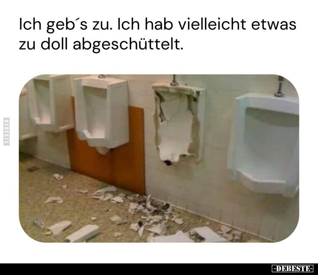 Ich geb´s zu. Ich hab vielleicht etwas zu doll abgeschüttelt.