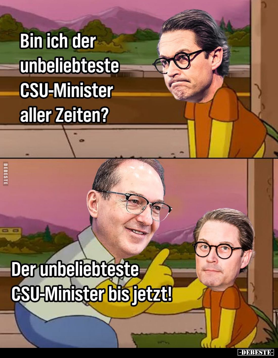 Bin ich der unbeliebteste CSU-Minister aller Zeiten?

Der unbeliebteste CSU-Minister bis jetzt!