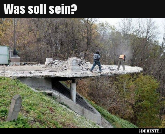 Was soll sein?..