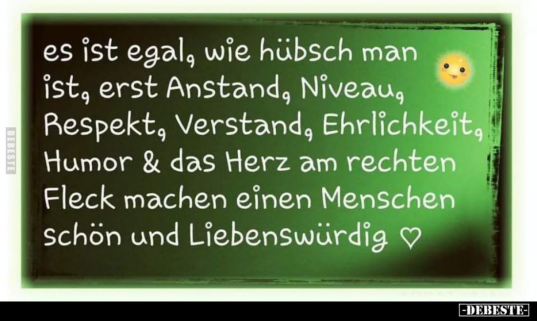 Es ist egal, wie hübsch man ist, erst Anstand, Niveau.. - Lustige Bilder | DEBESTE.de