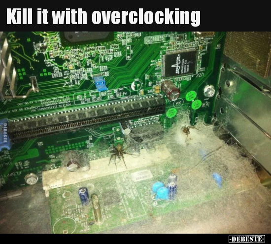 Kill it with overclocking..