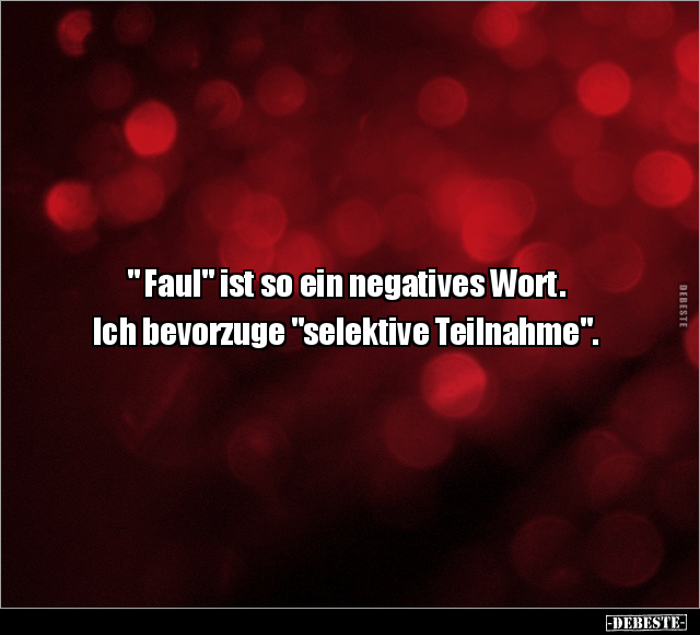 " Faul" ist so ein negatives Wort.. - Lustige Bilder | DEBESTE.de