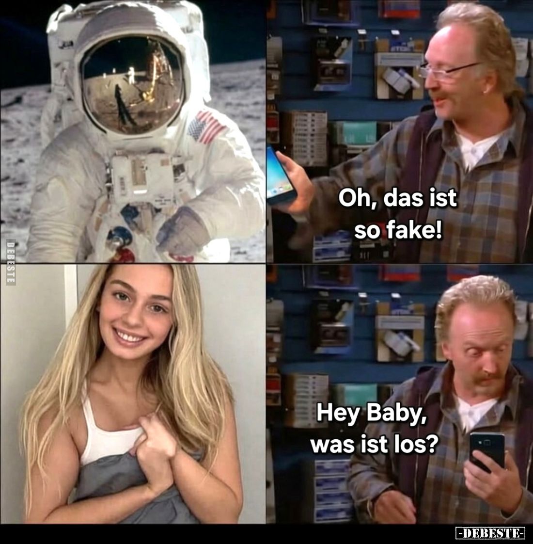 Oh, das ist so fake! 
Hey baby, was ist los?