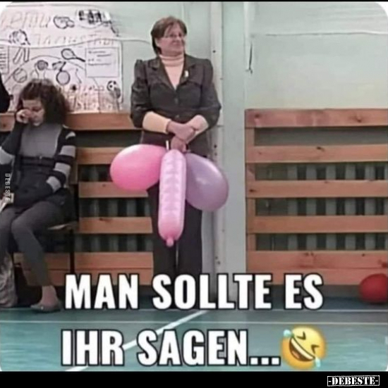 Man sollte es ihr sagen... - Lustige Bilder | DEBESTE.de