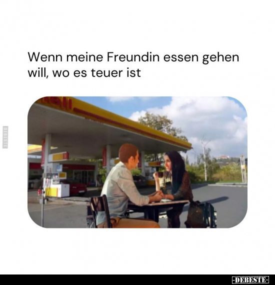 Wenn meine Freundin essen gehen will, wo es teuer ist.. - Lustige Bilder | DEBESTE.de