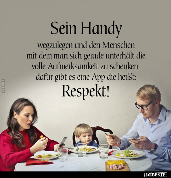 Sein Handy wegzulegen und den Menschen.. - Lustige Bilder | DEBESTE.de