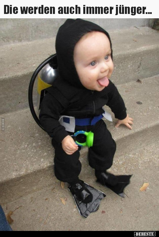 Die werden auch immer jünger...