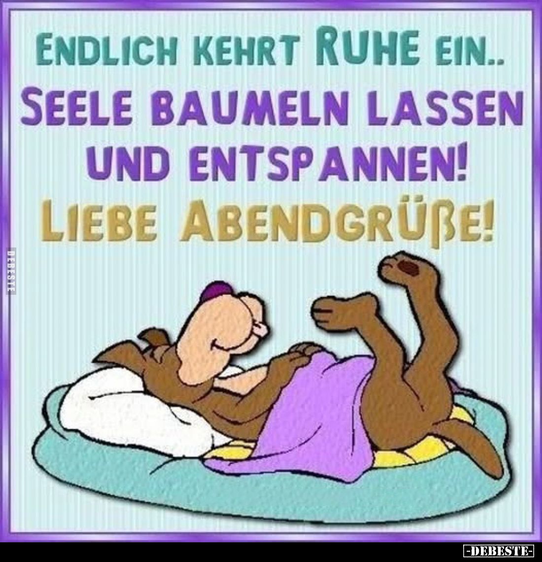 Endlich kehrt Ruhe ein..
Seele baumeln lassen und entspannen!
Liebe Abendgrüsse!