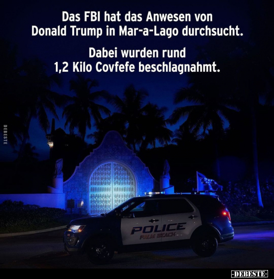 Das FBI hat das Anwesen von Donald Trump in Mar-a-Lago.. - Lustige Bilder | DEBESTE.de