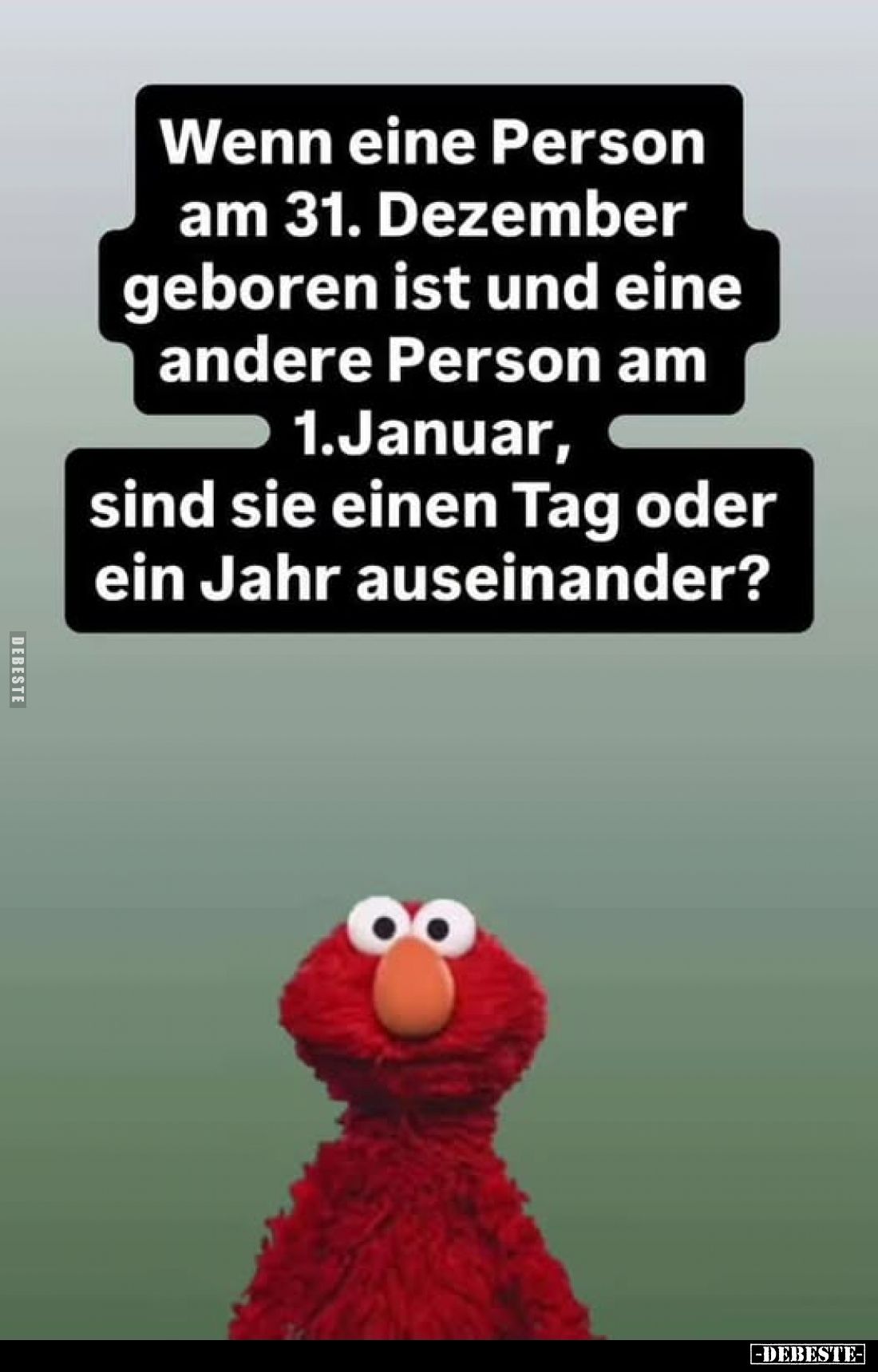 Wenn eine Person am 31. Dezember geboren ist und eine andere Person am 1.Januar, sind sie einen Tag oder ein Jahr auseinander...
