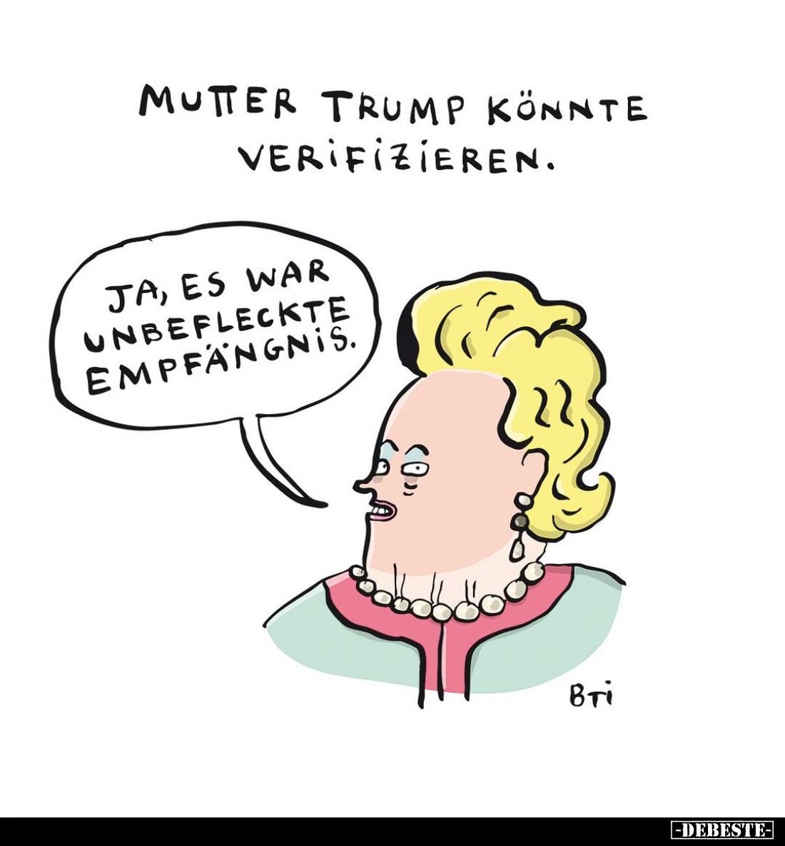 Mutter Trump könnte verifizieren.. - Lustige Bilder | DEBESTE.de