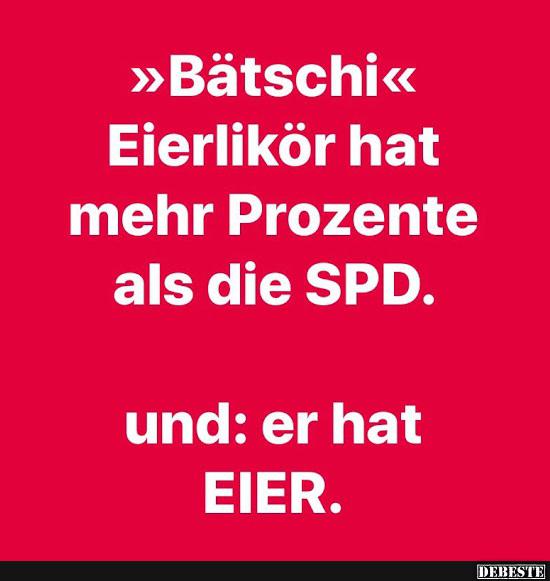 'Bätschi' Eierlikör hat mehr Prozente als die SPD.. - Lustige Bilder | DEBESTE.de