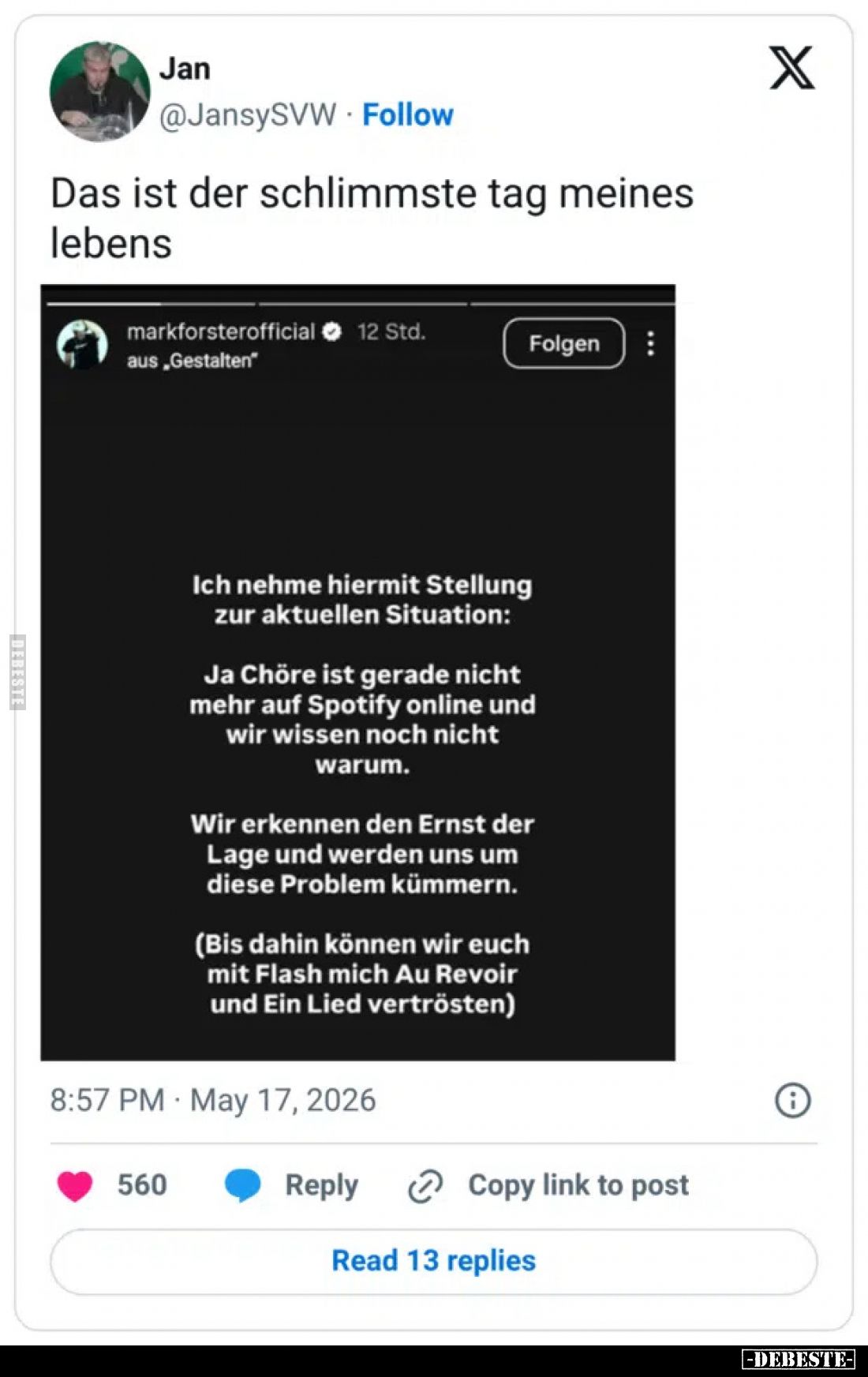 Das ist der schlimmste tag meines lebens.
Ich nehme hiermit Stellung zur aktuellen Situation:
Ja Chöre ist gerade nicht m...