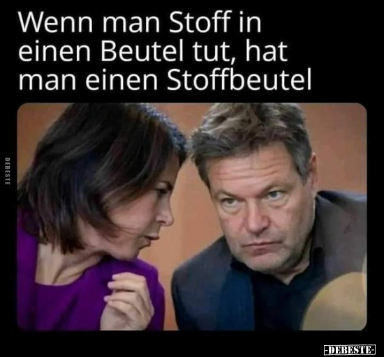 Wenn man Stoff in einen Beutel tut, hat man einen.. - Lustige Bilder | DEBESTE.de