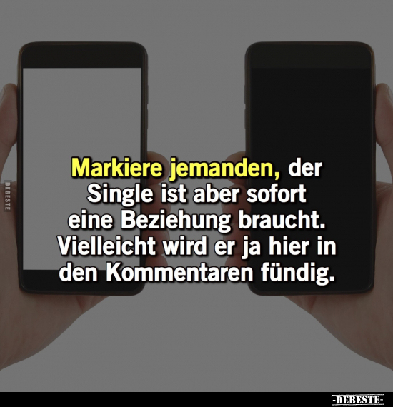 Markiere jemanden, der Single ist.. - Lustige Bilder | DEBESTE.de