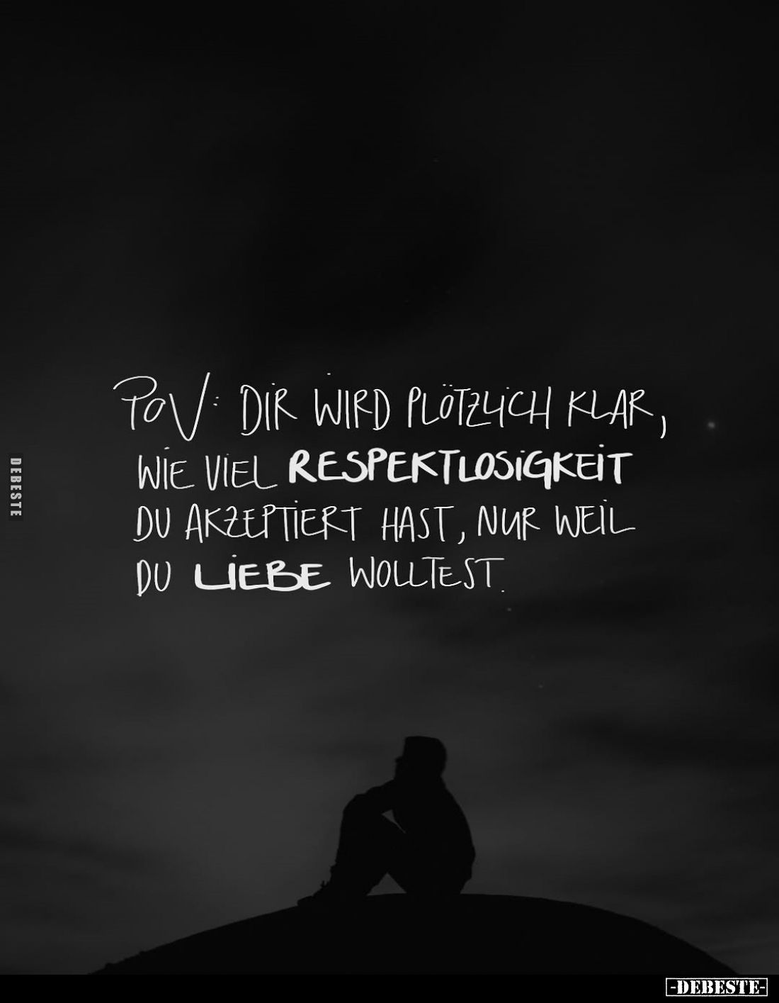Pov: Dir wird plötzlich klar, wie viel Respektlosigkeit du akzeptiert hast, nur weil du Liebe wolltest.