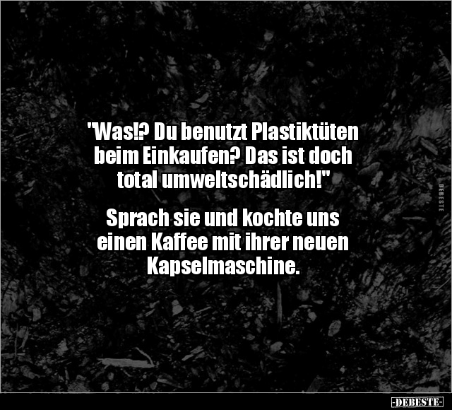 "Was!? Du benutzt Plastiktüten beim Einkaufen?.." - Lustige Bilder | DEBESTE.de