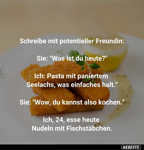 Schreibe mit meinem Date: "Was isst du heute?".. - Lustige Bilder | DEBESTE.de