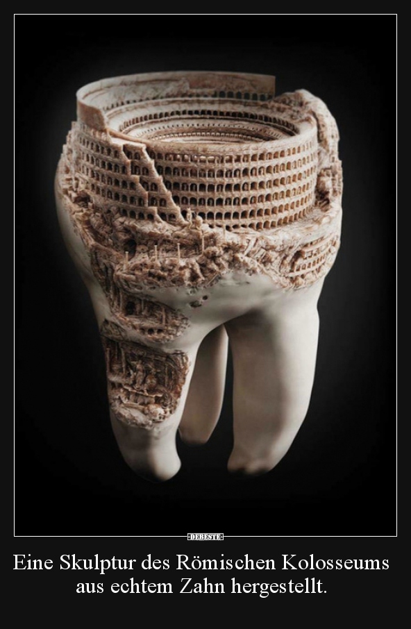 Eine Skulptur des Römischen Kolosseums aus echtem Zahn.. - Lustige Bilder | DEBESTE.de