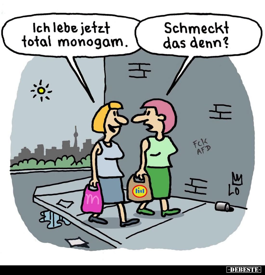 Ich lebe jetzt total monogam. -
Schmeckt das denn?
