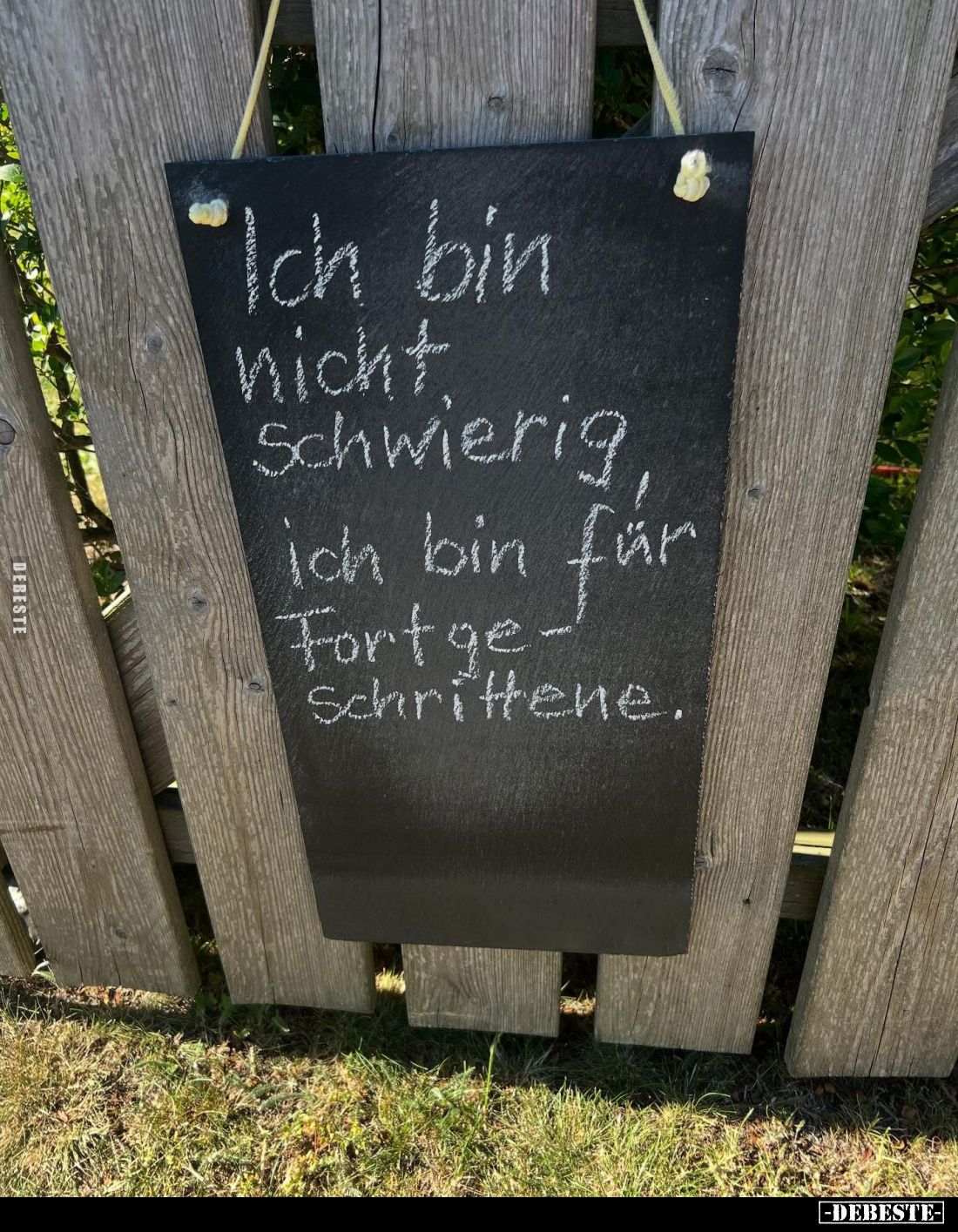 Ich bin
nicht
schwierig
ich bin für
Fortgeschrittene.