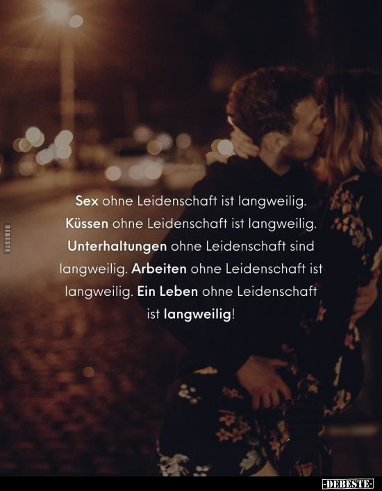 S*ex ohne Leidenschaft ist langweilig.. - Lustige Bilder | DEBESTE.de