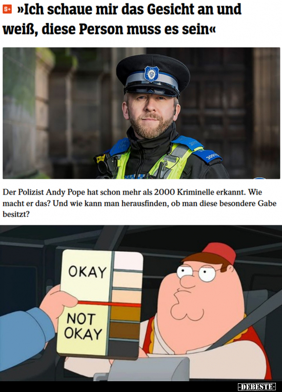 Ich schaue mir das Gesicht an und weiß, diese Person muss..