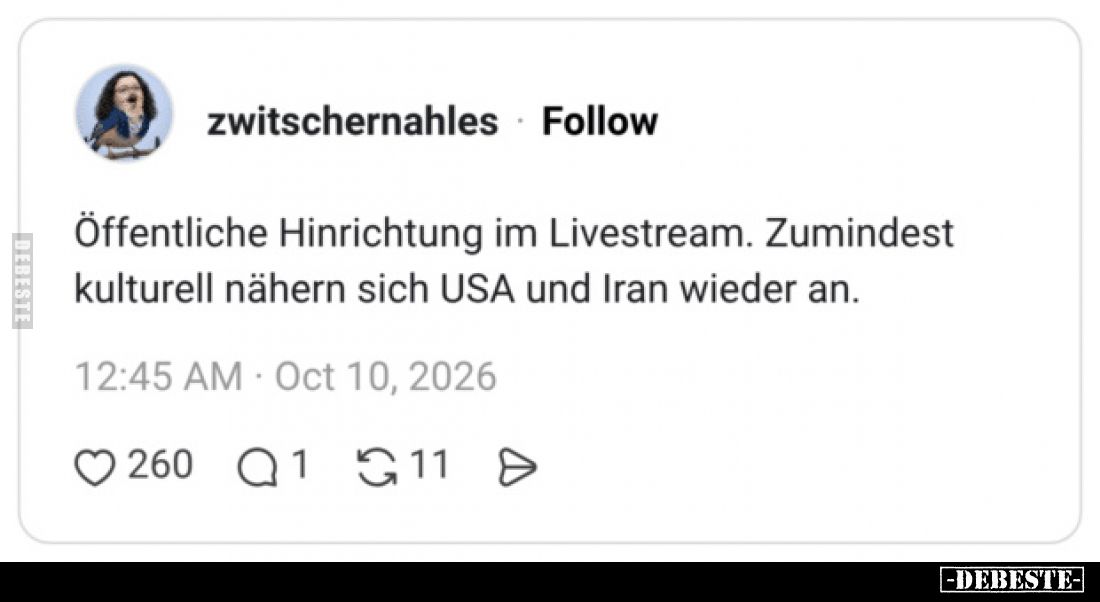 Öffentliche Hinrichtung im Livestream.
Zumindest kulturell nähern sich USA und Iran wieder an.