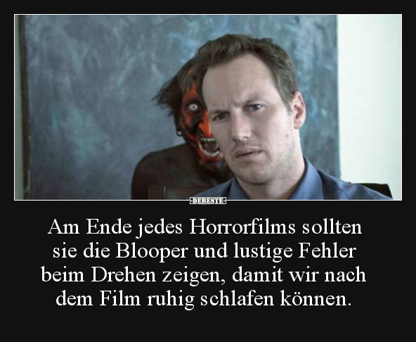 Am Ende jedes Horrorfilms sollten sie die Blooper und.. - Lustige Bilder | DEBESTE.de