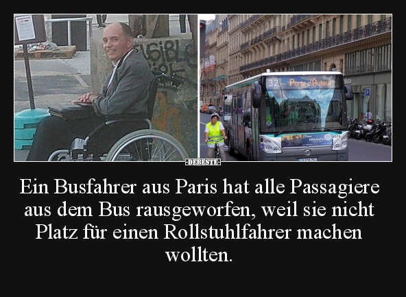 Ein Busfahrer aus Paris hat alle Passagiere aus dem Bus.. - Lustige Bilder | DEBESTE.de