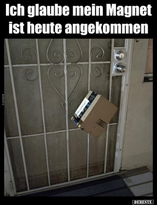 Ich glaube mein Magnet ist heute angekommen