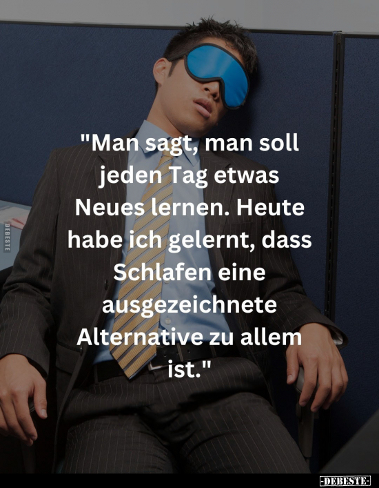 "Man sagt, man soll jeden Tag etwas Neues lernen.." - Lustige Bilder | DEBESTE.de