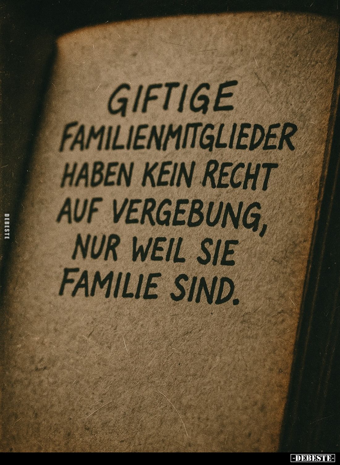 Giftige Familienmitglieder haben kein Recht auf Vergebung, nur weil sie Familie sind.
