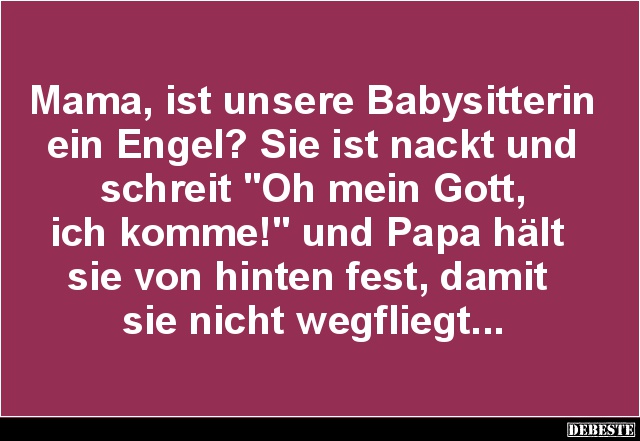 Mama, ist unsere Babysitterin ein Engel? - Lustige Bilder | DEBESTE.de
