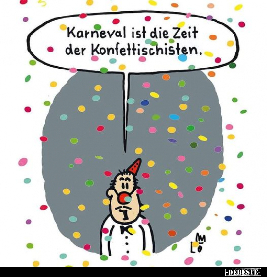 Karneval ist die Zeit der Konfettischisten... - Lustige Bilder | DEBESTE.de