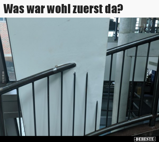 Was war wohl zuerst da?..