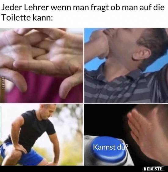 Jeder Lehrer wenn man fragt ob.. - Lustige Bilder | DEBESTE.de